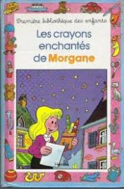 Les crayons enchantes de Morgane